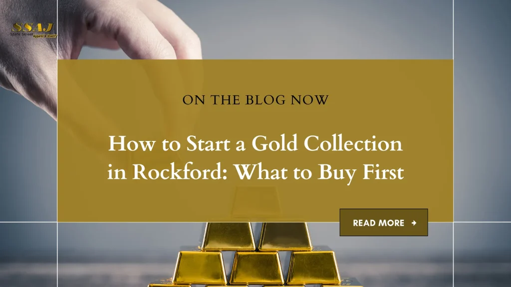 How to Start a Gold Collection in Rockford: What to Buy First