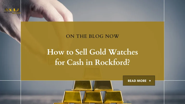 How to Sell Gold Watches for Cash in Rockford