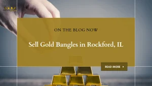 Sell Gold Bangles in Rockford, IL